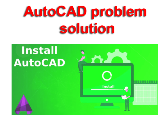 AutoCAD software installation and problem solution