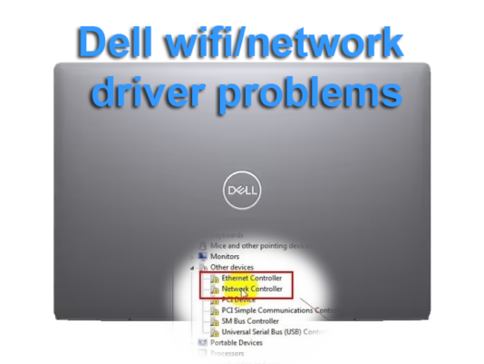Dell WiFi or network driver problems