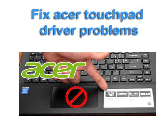 Acer touchpad driver problems