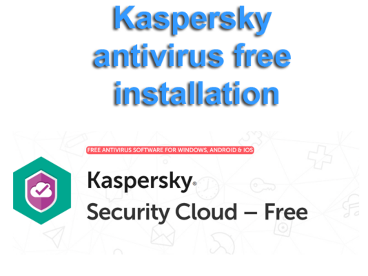 Kaspersky antivirus cloud free version installation