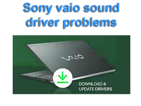 Sony Vaio sound or audio driver problems